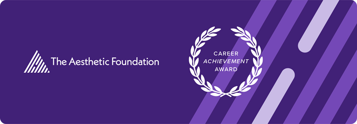 The Aesthetic Foundation Career Achievement Award